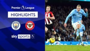 Manchester City vs. Brentford: A Clutch Victory for City Premier League Highlights 2024