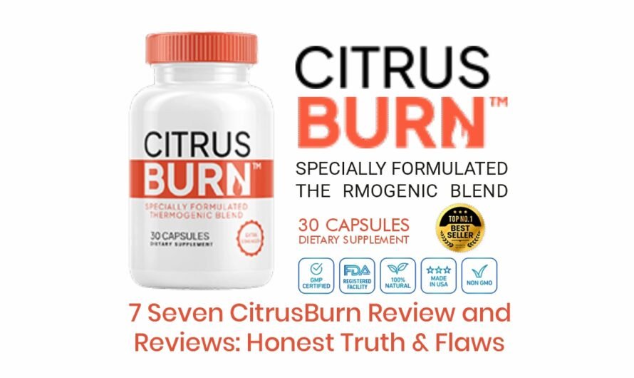 7 Seven CitrusBurn Review and Reviews: Honest Truth & Flaws
