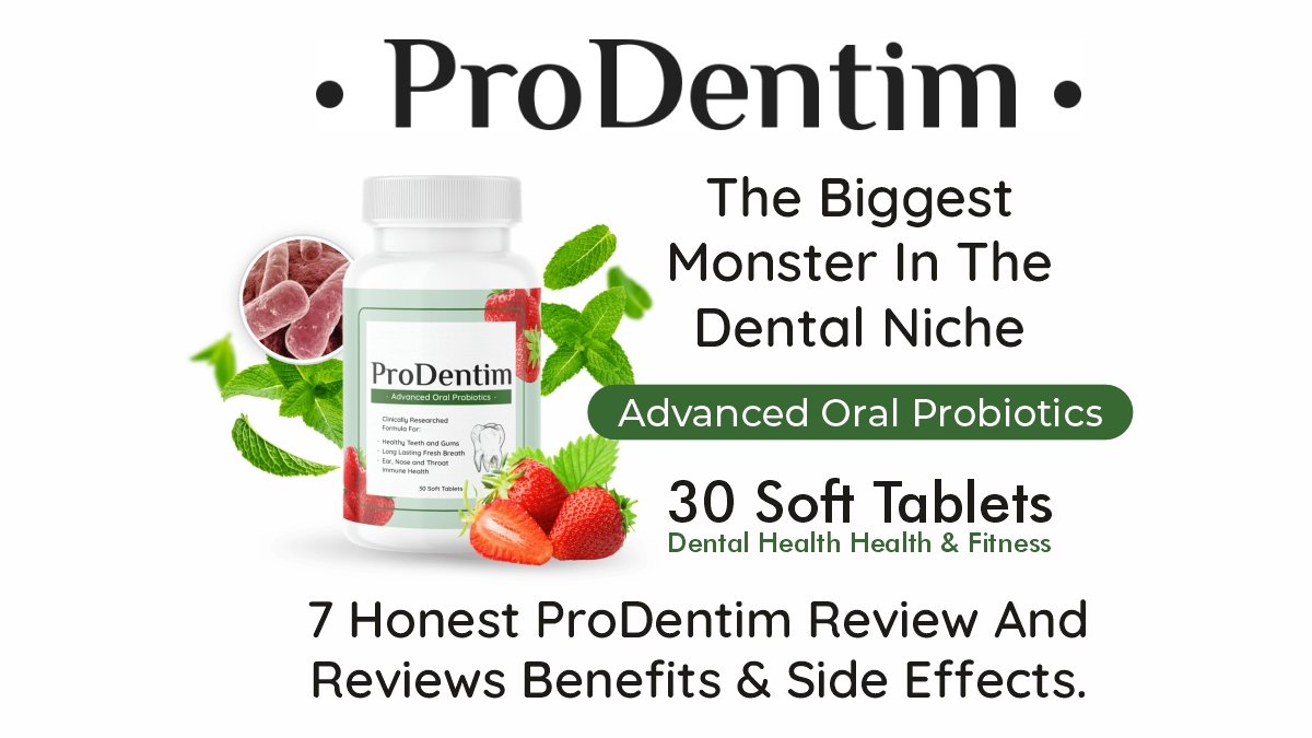 ProDentim Review And Reviews showing benefits and side effects
