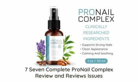 ProNail Complex Review and Reviews highlighting 7 seven complete issues